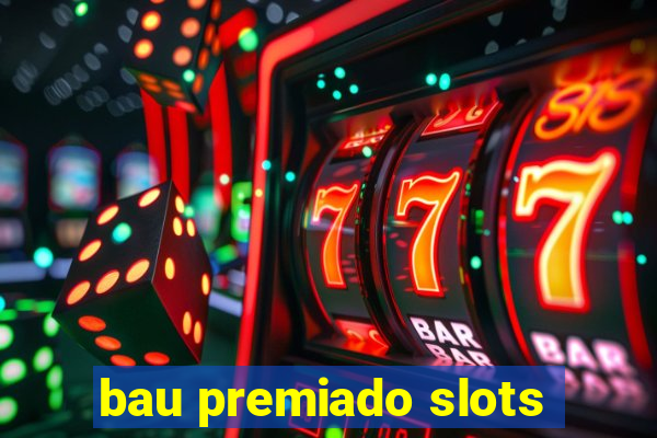 bau premiado slots